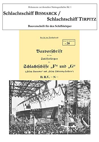 Schlachtschiff Bismarck /Schlachtschiff Tirpitz: Bauvorschrift für den Schiffskörper von Books on Demand GmbH